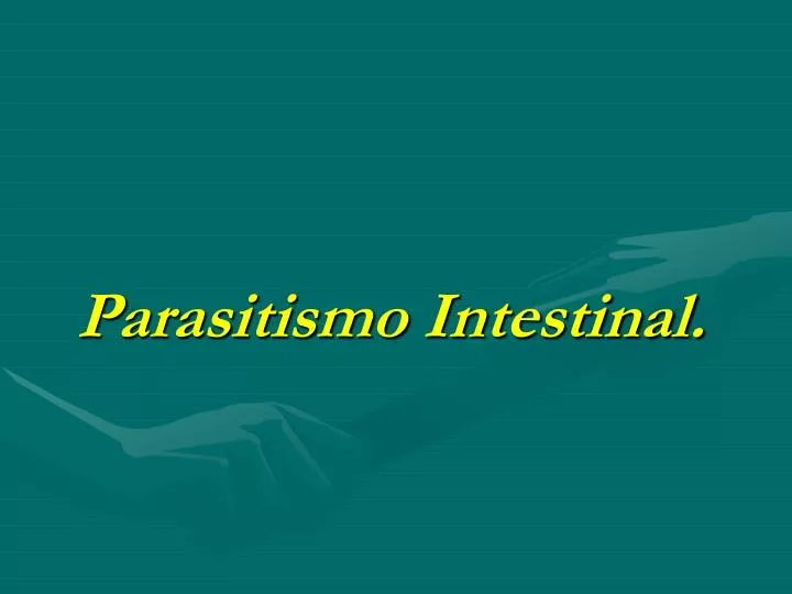 Ppt Parasitismo Intestinal Powerpoint Presentation Free Download Id