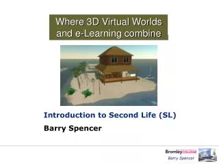 Where 3D Virtual Worlds and e-Learning combine