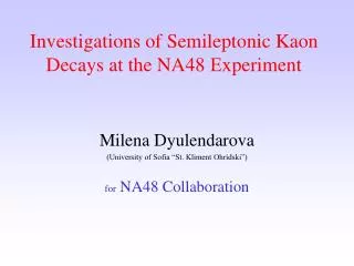 Investigations of Semileptonic Kaon Decays at the NA48 ? xperiment