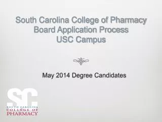 South Carolina College of Pharmacy Board Application Process USC Campus
