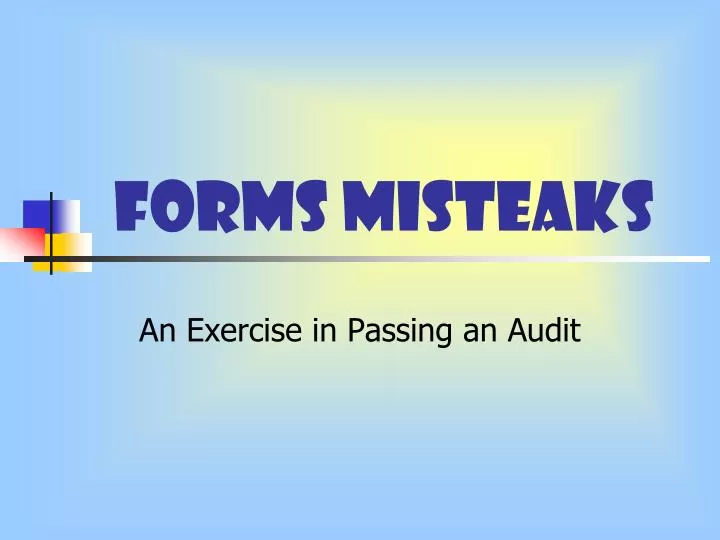 forms misteaks