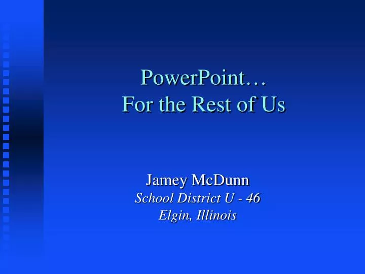 powerpoint for the rest of us