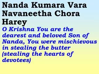 Old---_New 868 Nanda Kumar Vara Navaneetha Chora Harey
