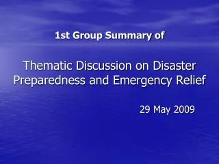 1st Group Summary of Thematic Discussion on Disaster Preparedness and Emergency Relief