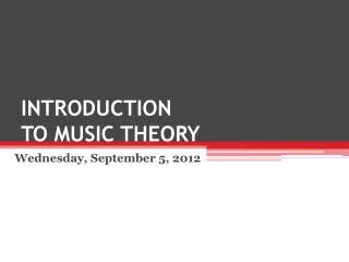 INTRODUCTION TO MUSIC THEORY