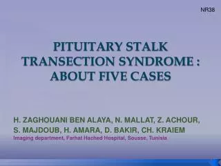 PITUITARY STALK TRANSECTION SYNDROME : ABOUT FIVE CASES
