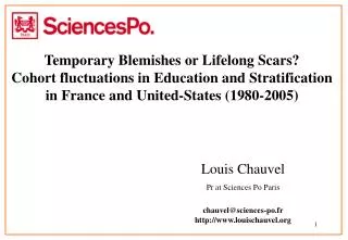 Louis Chauvel Pr at Sciences Po Paris chauvel@sciences-po.fr louischauvel