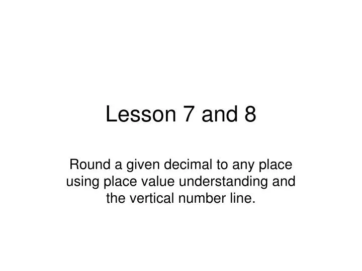 lesson 7 and 8