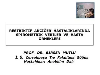 restr kt f akc er hastaliklarinda sp rometr k ver ler ve hasta rnekler