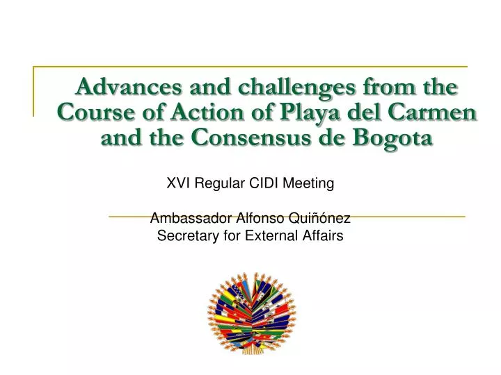 advances and challenges from the course of action of playa del carmen and the consensus de bogota