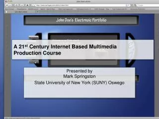 A 21 st Century Internet Based Multimedia Production Course
