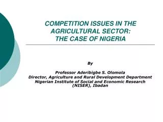 COMPETITION ISSUES IN THE AGRICULTURAL SECTOR: THE CASE OF NIGERIA