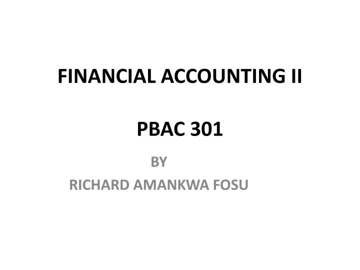 financial accounting ii pbac 301