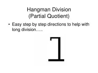Hangman Division (Partial Quotient)