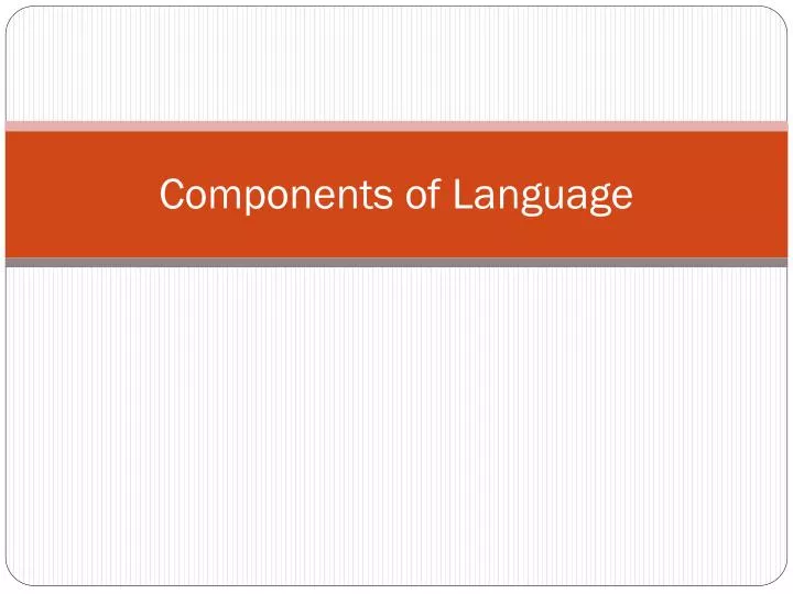 components of language