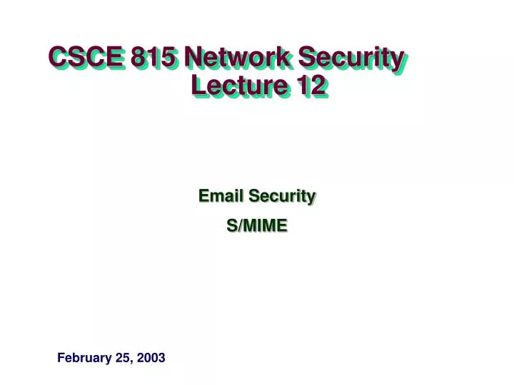 csce 815 network security lecture 12