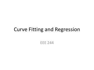 Curve Fitting and Regression