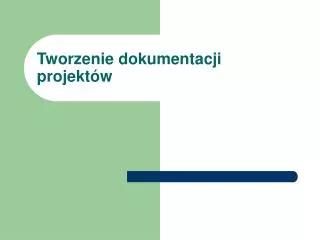 tworzenie dokumentacji projekt w