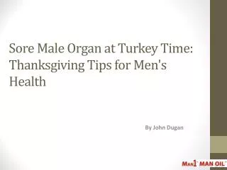 Sore Male Organ at Turkey Time - Thanksgiving Tips for Men's