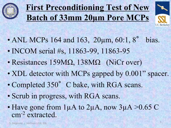 first preconditioning test of new batch of 33mm 20 m pore mcps