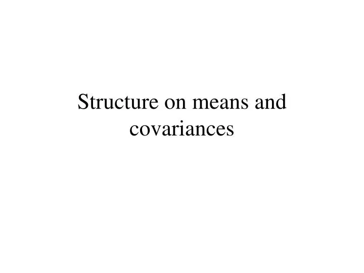 structure on means and covariances