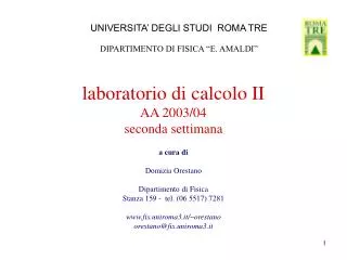 laboratorio di calcolo ii aa 2003 04 seconda settimana