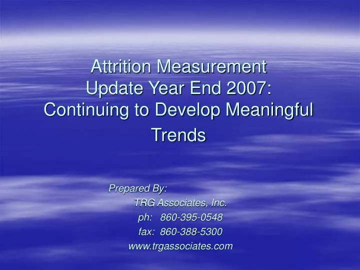 attrition measurement update year end 2007 continuing to develop meaningful trends