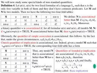 We will now study some special kinds of non-standard quantifiers.