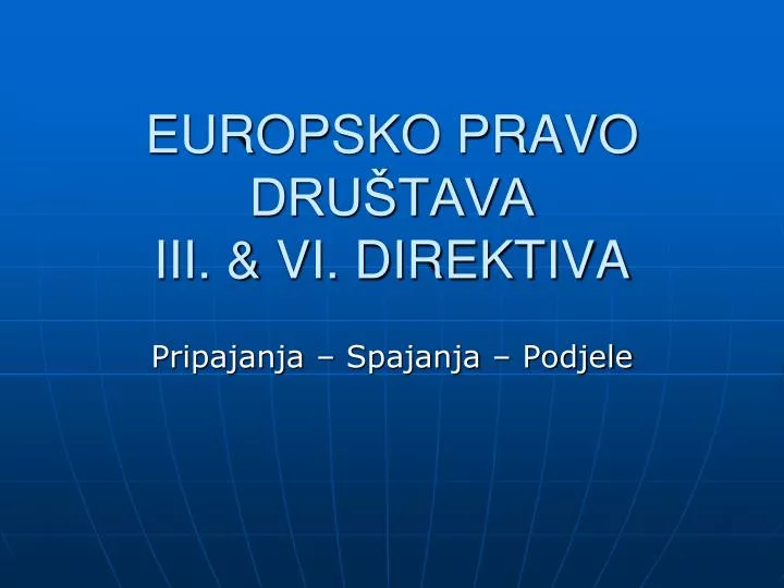 europsko pravo dru tava iii vi direktiva