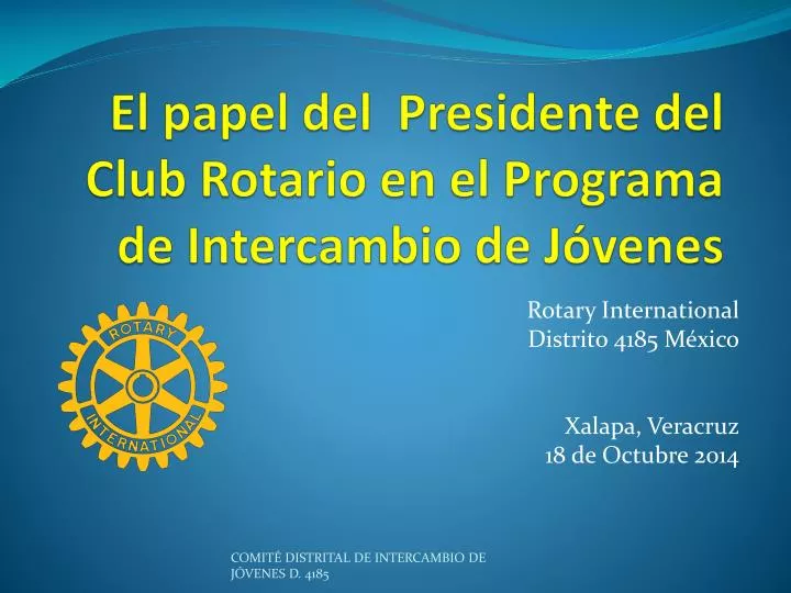 el papel del presidente del club rotario en el programa de intercambio de j venes