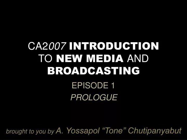 ca2 007 introduction to new media and broadcasting