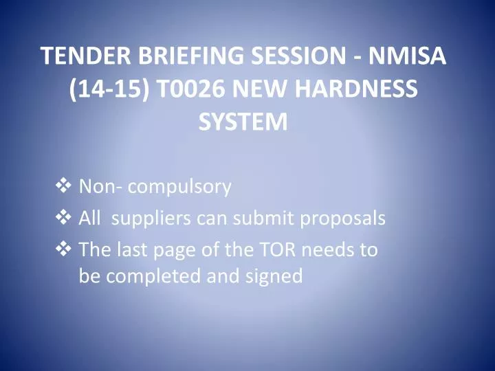 tender briefing session nmisa 14 15 t0026 new hardness system