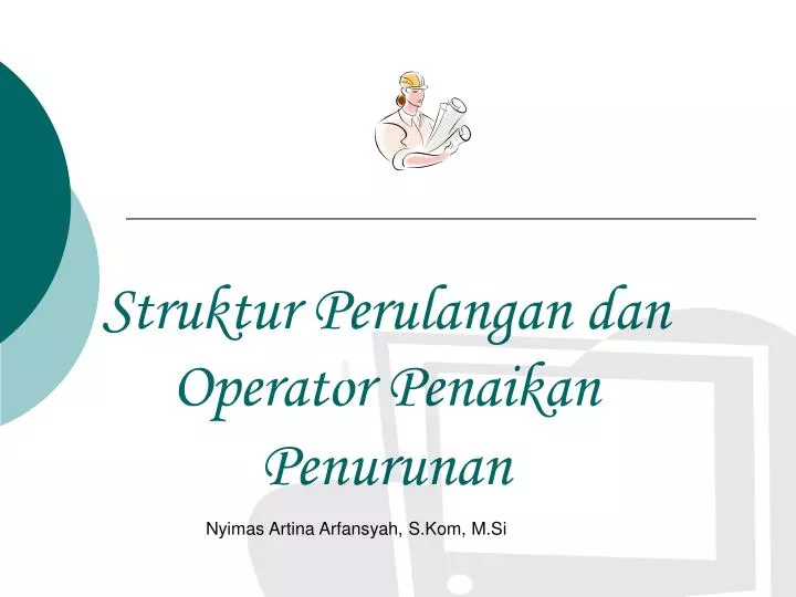 struktur perulangan dan operator penaikan penurunan