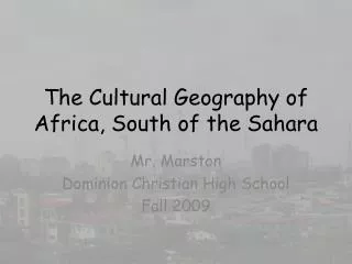 The Cultural Geography of Africa, South of the Sahara