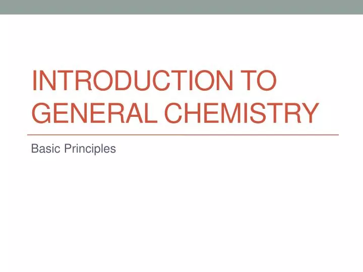 introduction to general chemistry
