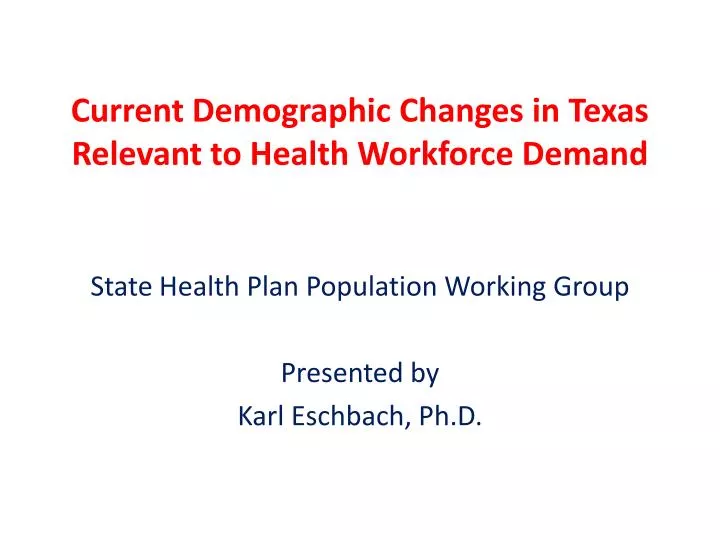 current demographic changes in texas relevant to health workforce demand