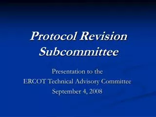 Protocol Revision Subcommittee