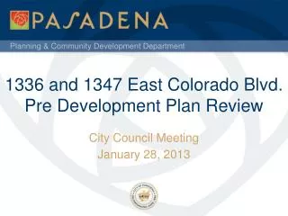 1336 and 1347 East Colorado Blvd. Pre Development Plan Review