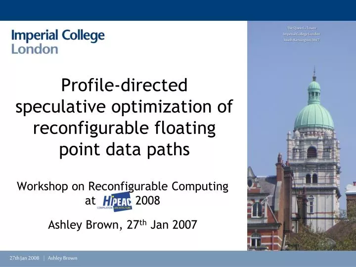 profile directed speculative optimization of reconfigurable floating point data paths