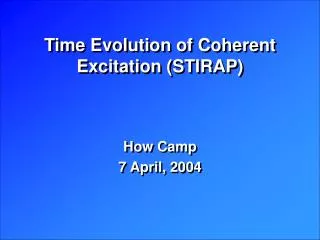 Time Evolution of Coherent Excitation (STIRAP)