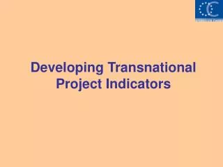 Developing Transnational Project Indicators