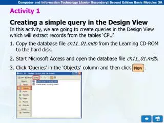 Activity 1 Creating a simple query in the Design View