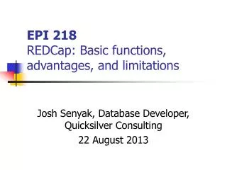 EPI 218 REDCap: Basic functions, advantages, and limitations