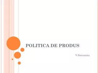 politica de produs