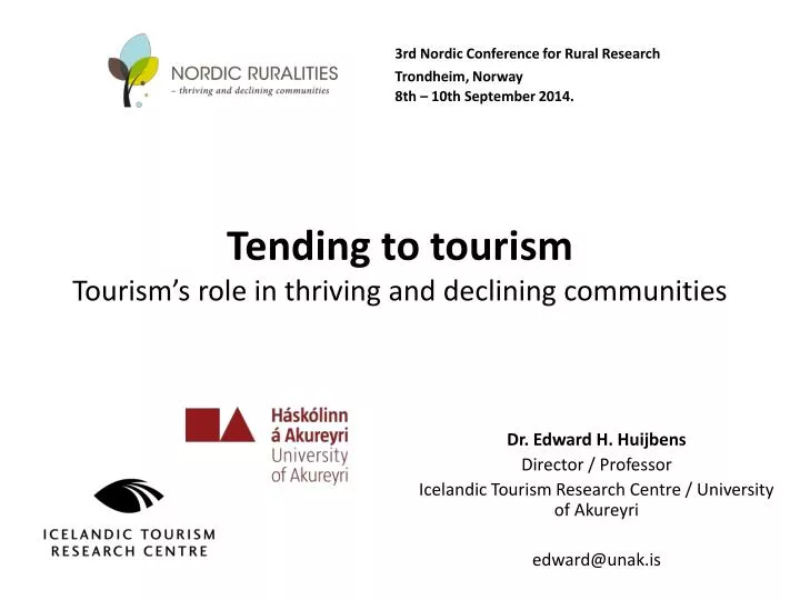 tending to tourism tourism s role in thriving and declining communities