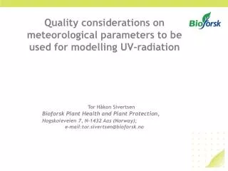 Quality considerations on meteorological parameters to be used for modelling UV-radiation