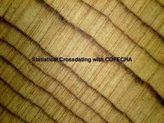 Statistical Crossdating with COFECHA