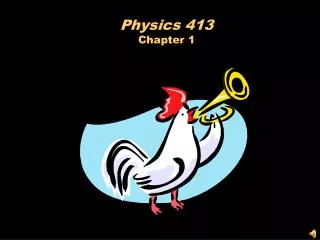 Physics 413 Chapter 1
