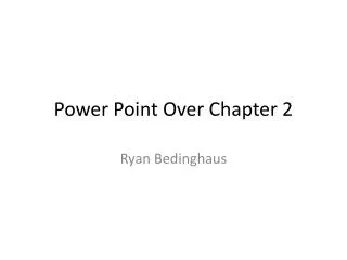 Power Point Over Chapter 2