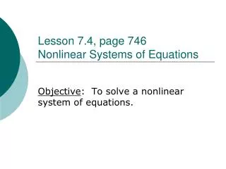 Lesson 7.4, page 746 Nonlinear Systems of Equations
